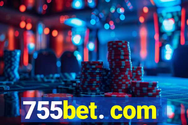 755bet. com